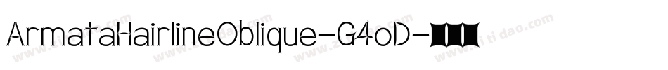 ArmataHairlineOblique-G4oD字体转换