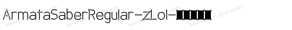 ArmataSaberRegular-zLol字体转换