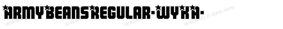 ArmyBeansRegular-WyKA字体转换 ArmyBeansRegular-WyKA字体转换