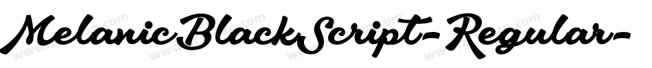 MelanicBlackScript-Regular字体转换