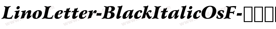 LinoLetter-BlackItalicOsF字体转换