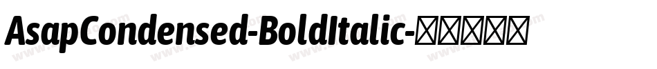 AsapCondensed-BoldItalic字体转换