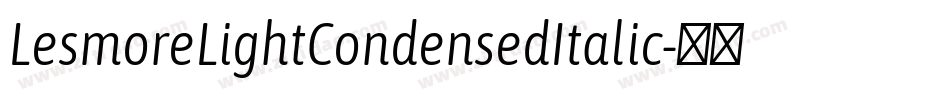 LesmoreLightCondensedItalic字体转换
