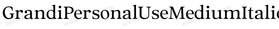 GrandiPersonalUseMediumItalic-Wd5Y字体转换