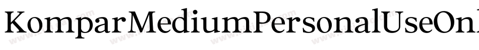 KomparMediumPersonalUseOnly-O8JA字体转换