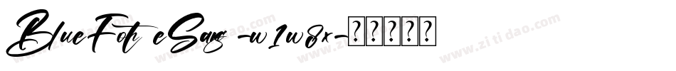 BlueFonteSans-w1w8x字体转换