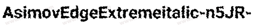 AsimovEdgeExtremeitalic-n5JR字体转换