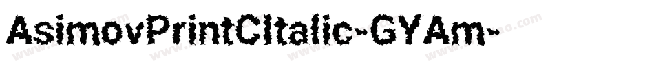 AsimovPrintCItalic-GYAm字体转换