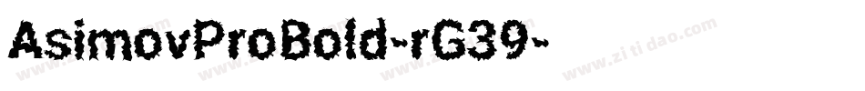AsimovProBold-rG39字体转换