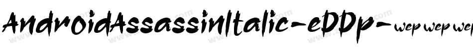 AndroidAssassinItalic-eDDp字体转换