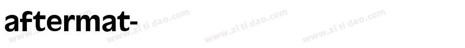 aftermat字体转换