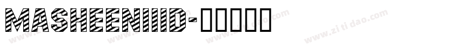 MasheenIIID字体转换