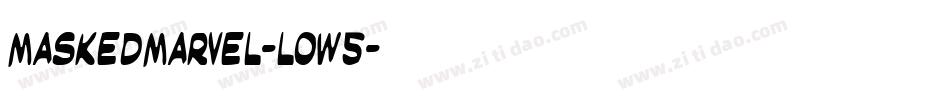 MaskedMarvel-loW5字体转换 MaskedMarvel-loW5字体转换