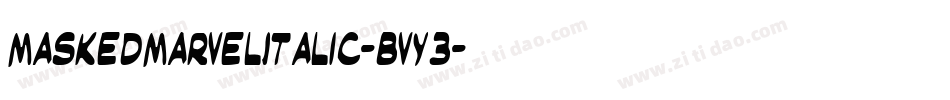 MaskedMarvelItalic-Bvy3字体转换