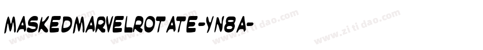 MaskedMarvelRotate-Yn8a字体转换