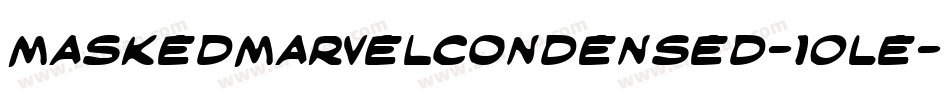 MaskedMarvelCondensed-1OLe字体转换 MaskedMarvelCondensed-1OLe字体转换
