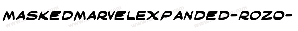 MaskedMarvelExpanded-ROzo字体转换 MaskedMarvelExpanded-ROzo字体转换