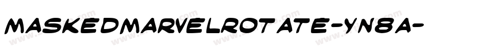 MaskedMarvelRotate-Yn8a字体转换