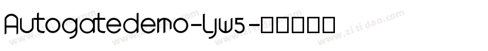 Autogatedemo-Ljw5字体转换