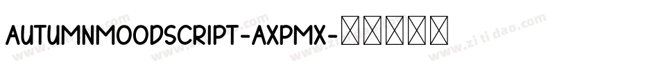 Autumnmoodscript-axpmx字体转换