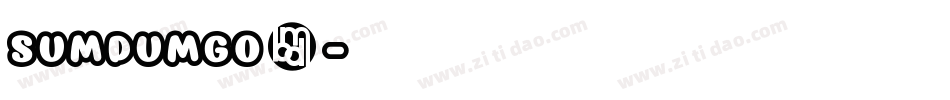 SUMDUMGO2字体转换