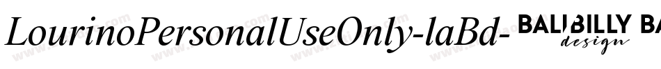 LourinoPersonalUseOnly-laBd字体转换 LourinoPersonalUseOnly-laBd字体转换