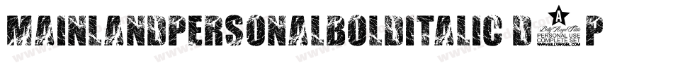 MainlandPersonalBoldItalic-D5p3字体转换 MainlandPersonalBoldItalic-D5p3字体转换