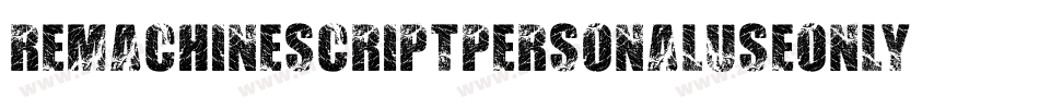 RemachineScriptPersonalUseOnly-yZL3字体转换