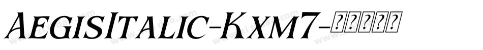 AegisItalic-Kxm7字体转换