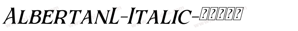 AlbertanL-Italic字体转换