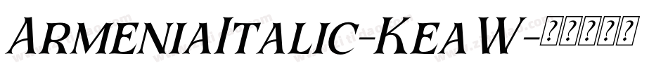 ArmeniaItalic-KeaW字体转换