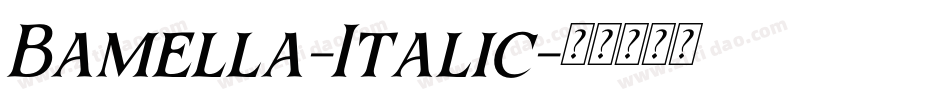 Bamella-Italic字体转换 Bamella-Italic字体转换
