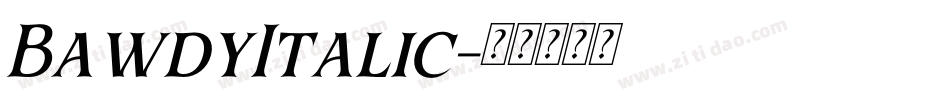 BawdyItalic字体转换