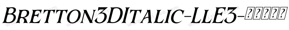 Bretton3DItalic-LlE3字体转换
