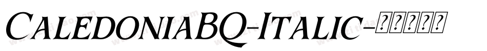 CaledoniaBQ-Italic字体转换