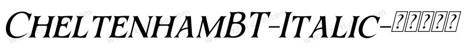 CheltenhamBT-Italic字体转换