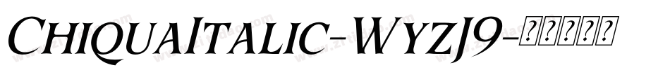 ChiquaItalic-WyzJ9字体转换