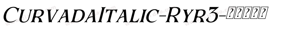 CurvadaItalic-Ryr3字体转换