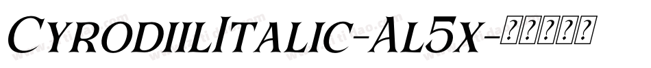 CyrodiilItalic-Al5x字体转换