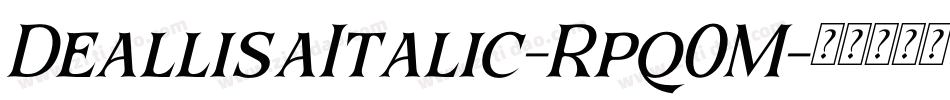 DeallisaItalic-Rpq0M字体转换