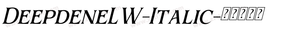 DeepdeneLW-Italic字体转换