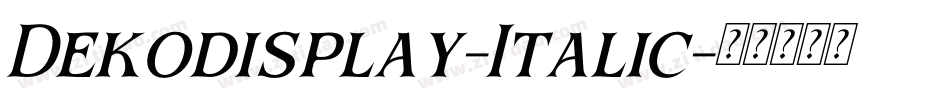 Dekodisplay-Italic字体转换