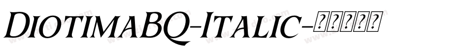 DiotimaBQ-Italic字体转换