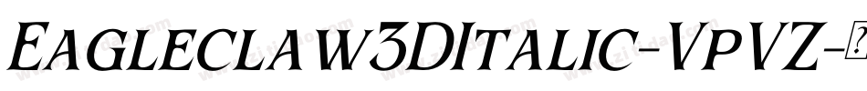 Eagleclaw3DItalic-VpVZ字体转换