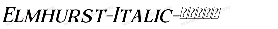 Elmhurst-Italic字体转换