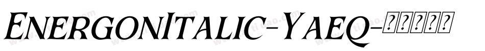 EnergonItalic-Yaeq字体转换