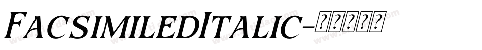 FacsimiledItalic字体转换