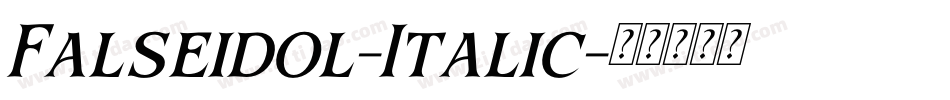 Falseidol-Italic字体转换