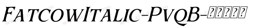 FatcowItalic-PvqB字体转换