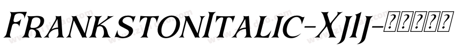 FrankstonItalic-Xj1j字体转换